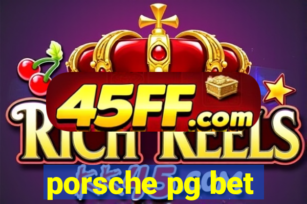 porsche pg bet